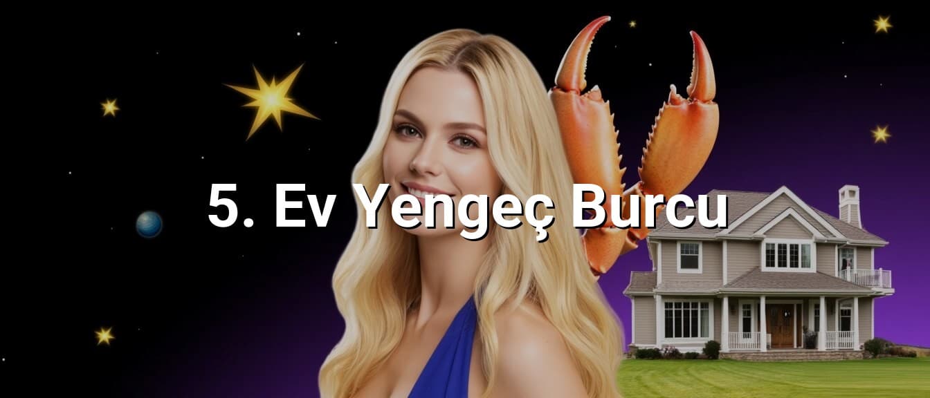 5. Ev Yengeç Burcu