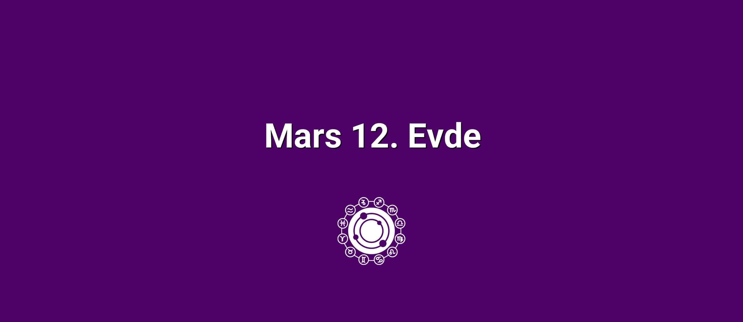 Mars 12. Evde